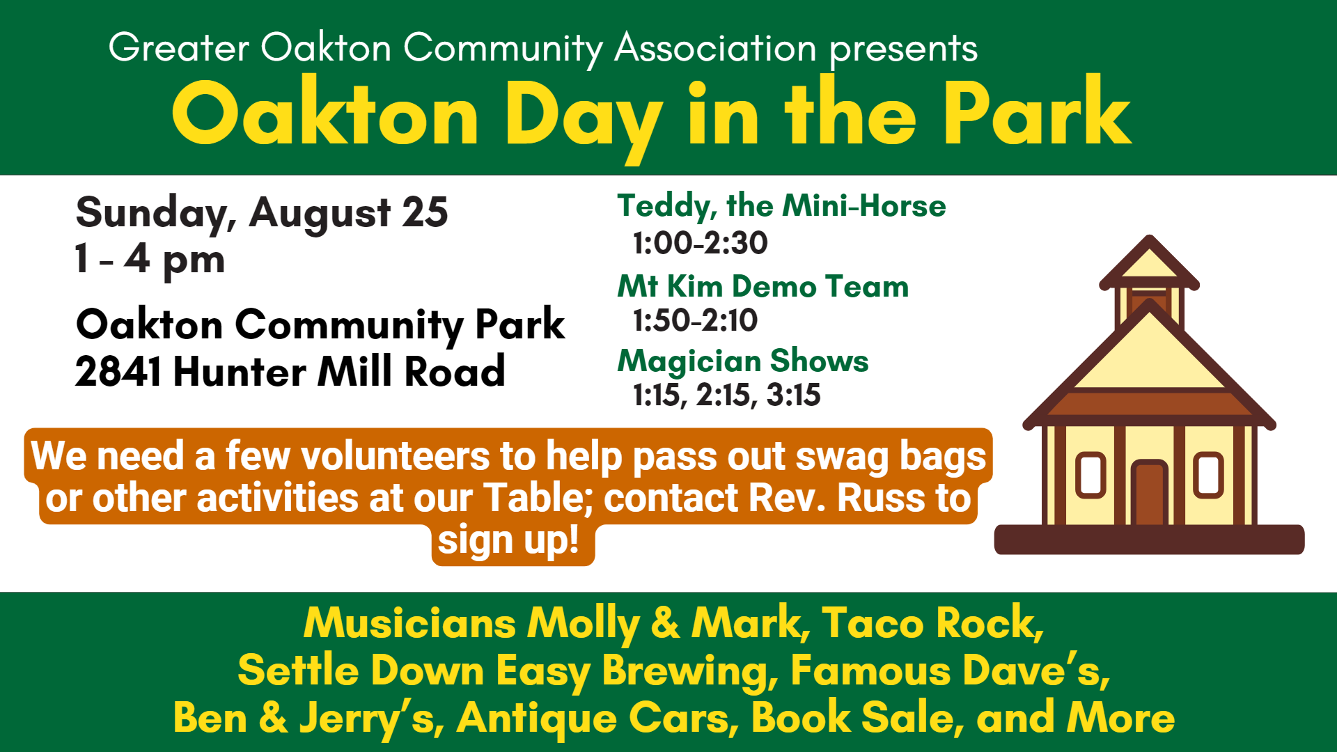 Oakton Day: Sunday, August 25, 1–4 p.m.  Oakton Community Park, 2841 Hunter Mill Road. We need a few volunteers to help pass out swag bags or other activities at our Table; contact Rev. Russ to sign up!