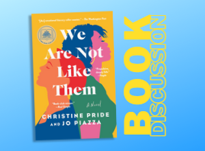 Book cover of “We Are Not Like Them” by Christine Pride and Jo Piazza